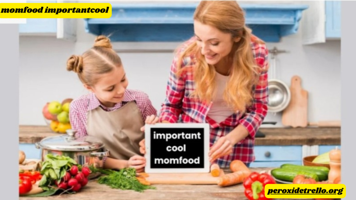 The Hidden Magic of momfood importantcool: Why It’s Important and Incredibly Cool